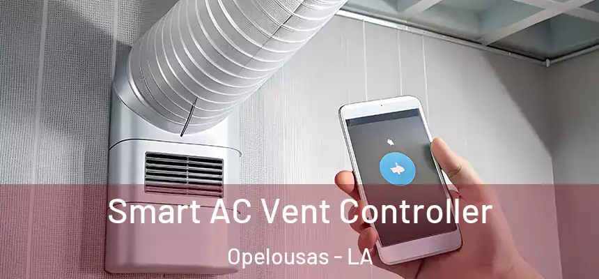 Smart AC Vent Controller Opelousas - LA